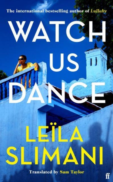 Watch Us Dance: The vibrant new novel from the bestselling author of Lullaby