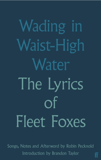 Wading in Waist-High Water: The Lyrics of Fleet Foxes