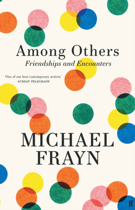 Among Others: Friendships and Encounters