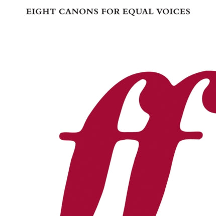 Eight Canons For Equal Voices