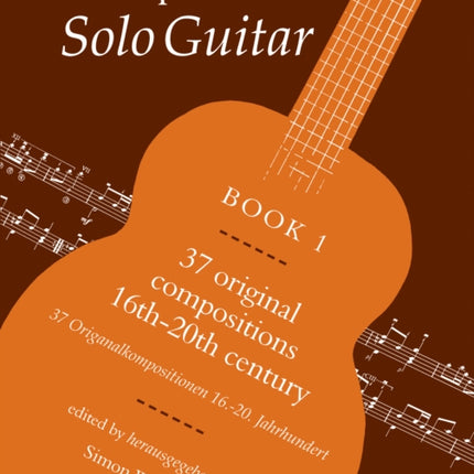 First Repertoire For Solo Guitar Book 1: 37 original compositions 16th-20th Century