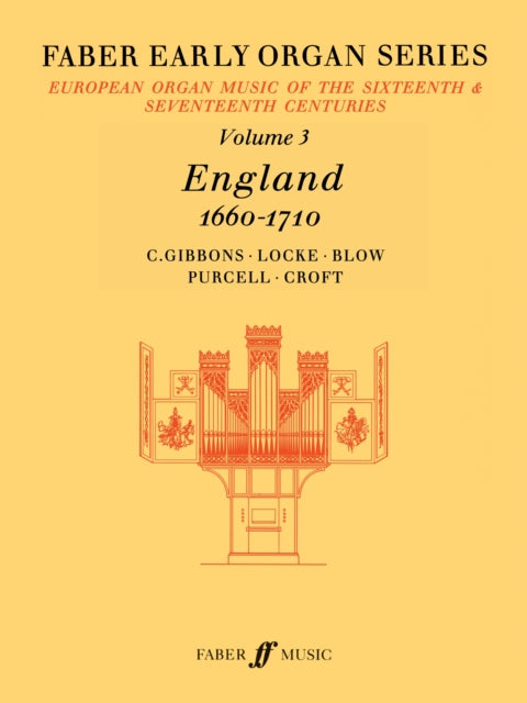 Early Organ Series 3: England 1660-1710