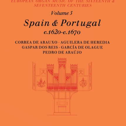 Early Organ Series 5: Spain 1620-1670