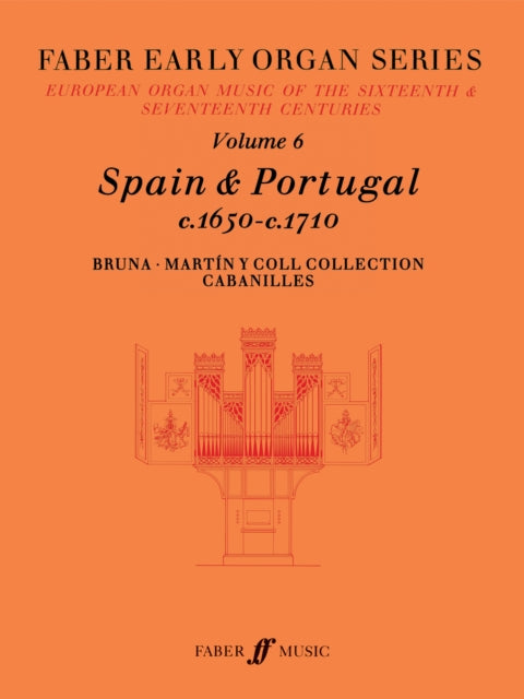 Early Organ Series Volume 6: Spain 1650-1710