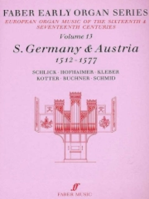 Early Organ Series 13: Germany 1512-1577