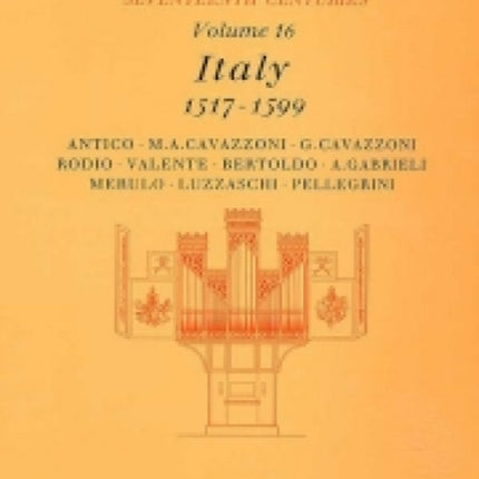 Early Organ Series 16: Italy 1517-1599