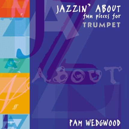 Jazzin' About (Trumpet): Fun Pieces for Trumpet