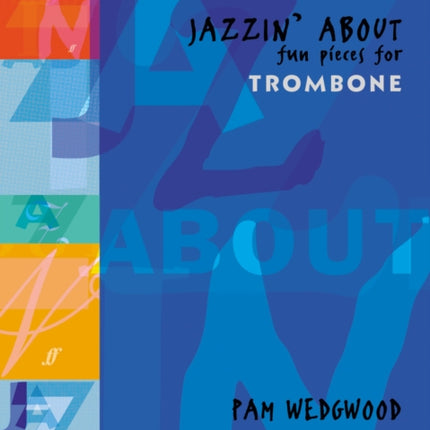 Jazzin' About (Trombone)