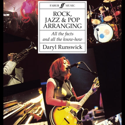 Rock, Jazz and Pop Arranging: All the Facts and All the Know-how