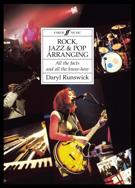 Rock, Jazz and Pop Arranging: All the Facts and All the Know-how