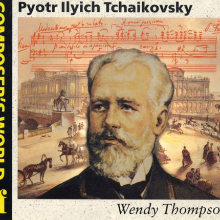 Composer's World: Tchaikovsky