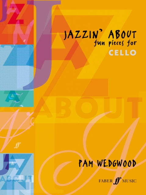 Jazzin' About (Cello): Fun Pieces for Cello