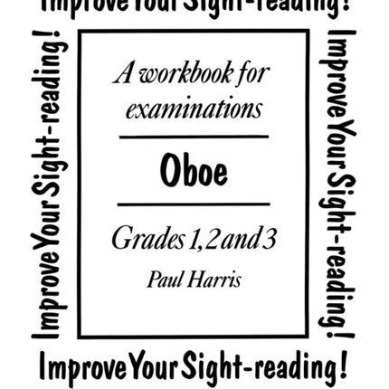 Improve Your SightReading Oboe Grades 13 A Workbook for Examinations