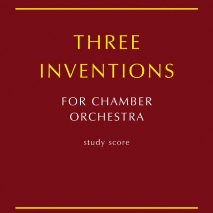 Three Inventions for Chamber Orchestra