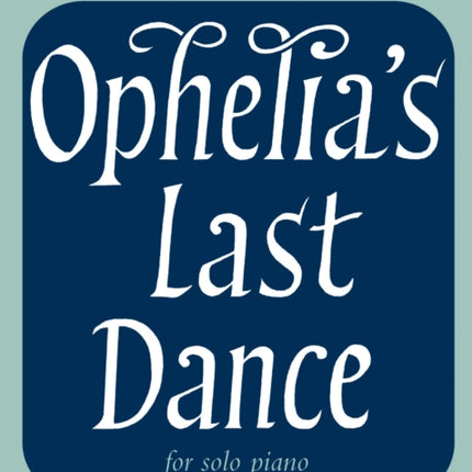 Ophelia's Last Dance