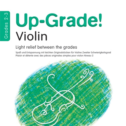 Up-Grade! Violin Grades 2-3