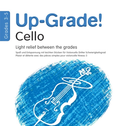 Up-Grade! Cello Grades 3-5