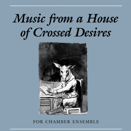 Music from A House of Crossed Desires