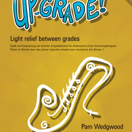 Up-Grade! Alto Saxophone Grades 1-2