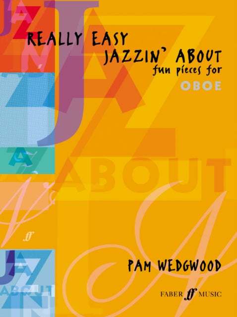 Really Easy Jazzin' About Oboe: Fun Pieces for Oboe