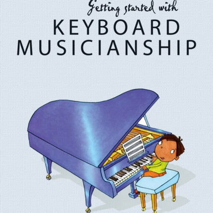 Getting Started With Keyboard Musicianship