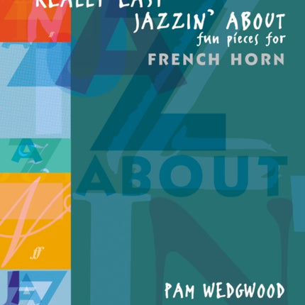 Really Easy Jazzin' About (French Horn): Fun Pieces for French Horn