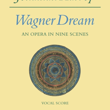 Wagner Dream: An Opera In Nine Scenes