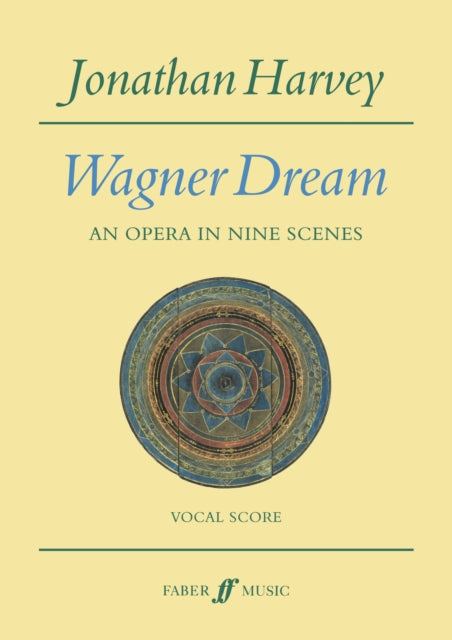 Wagner Dream: An Opera In Nine Scenes