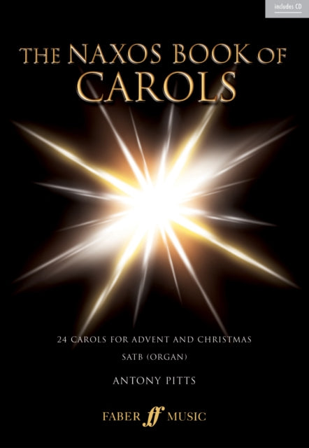 The Naxos Book of Carols Mixed Voice Choir with Organ and Free Audio CD Faber Edition