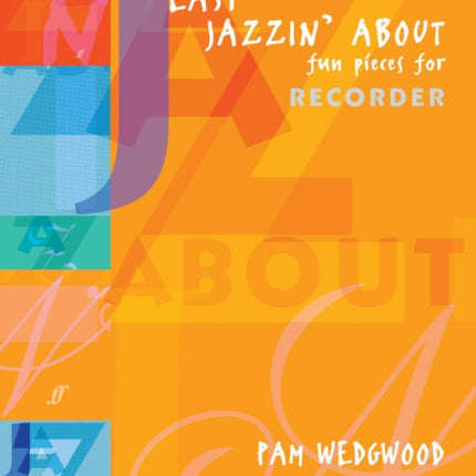 Easy Jazzin' About (Recorder): Fun Pieces for Recorder