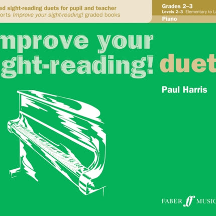 Improve your sight-reading! Piano Duets Grades 2-3