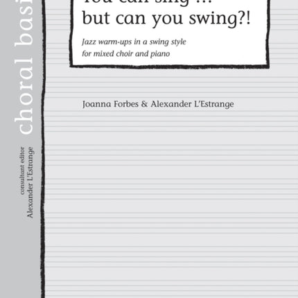 You Can Sing But Can You Swing?