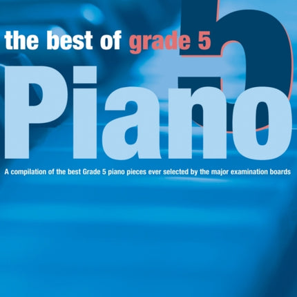 The Best of Grade 5 Piano