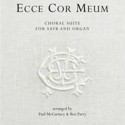 Ecce Cor Meum Choral Suite