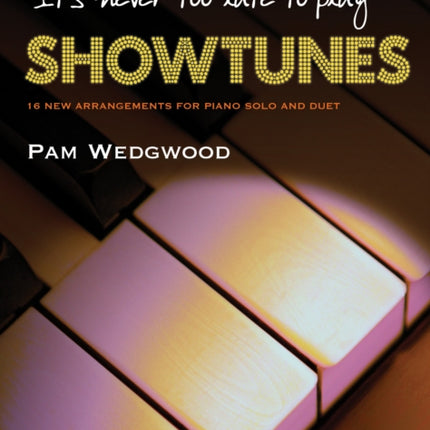 It's never too late to play showtunes