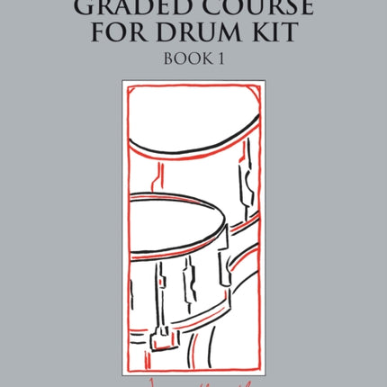 Graded Course For Drum Kit Book 1