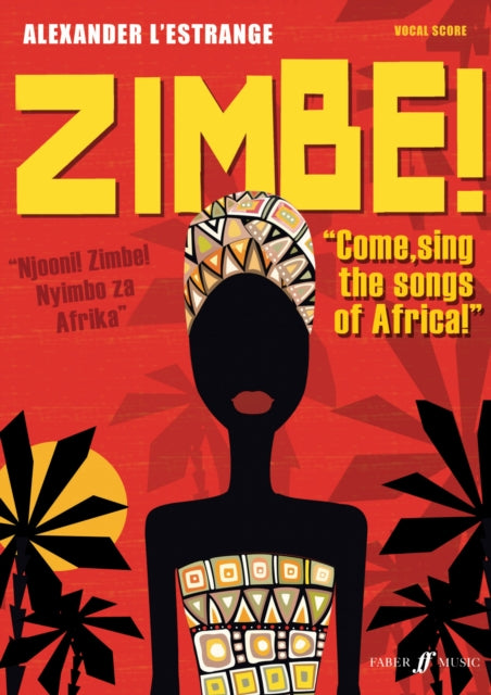 Zimbe! Come, Sing The Songs Of Africa!