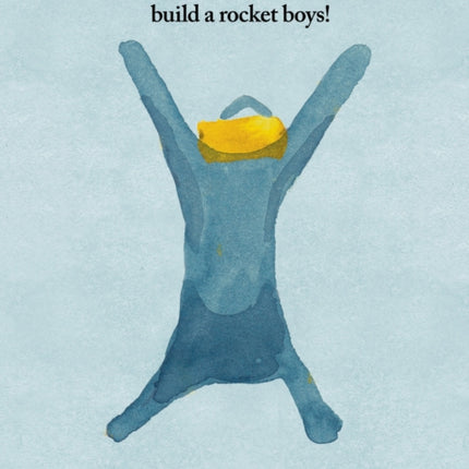 Build A Rocket Boys!