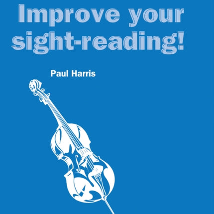 Improve your sight-reading! Cello Grades 1-3