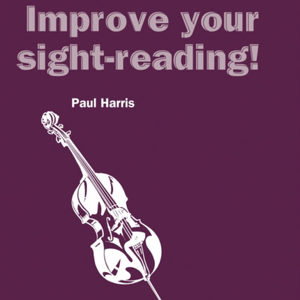 Improve your sight-reading! Cello Grades 4-5