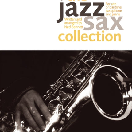 The Jazz Sax Collection (Alto/Baritone Saxophone)