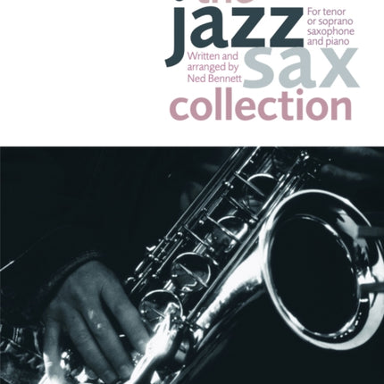 The Jazz Sax Collection (Tenor/Soprano Saxophone)