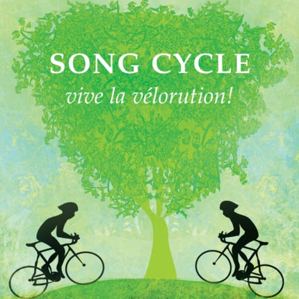 Song Cycle: vive la velorution!