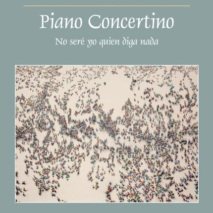 Piano Concertino: No seré yo quien diga nada