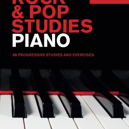 Rock & Pop Studies: Piano: 88 Progressive Studies and Exercises