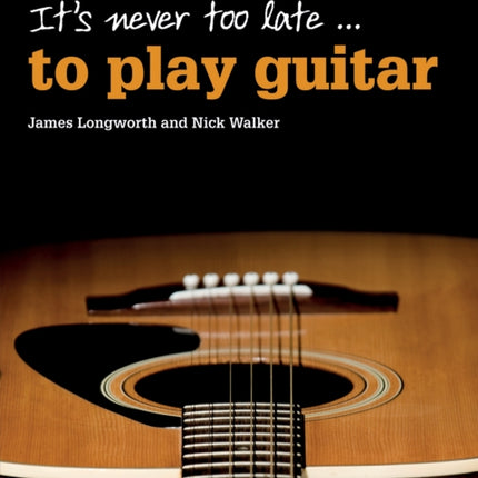 Its never too late to play guitar