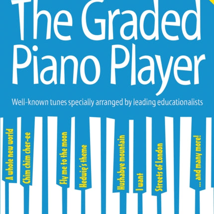 The Graded Piano Player: Grade 2-3