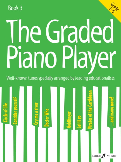 The Graded Piano Player: Grade 3-5