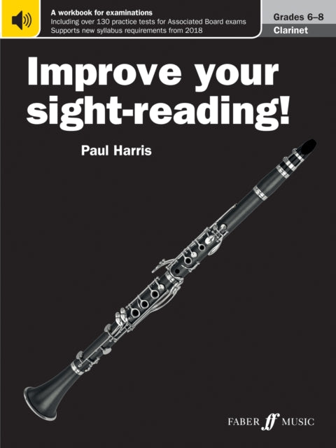 Improve your sight-reading! Clarinet Grades 6-8