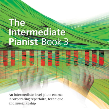 The Intermediate Pianist Book 3: 3